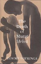 The Death of Murat Idrissi by Tommy Wieringa